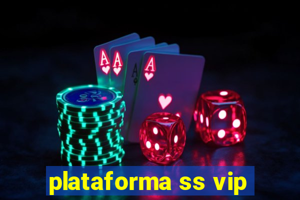 plataforma ss vip
